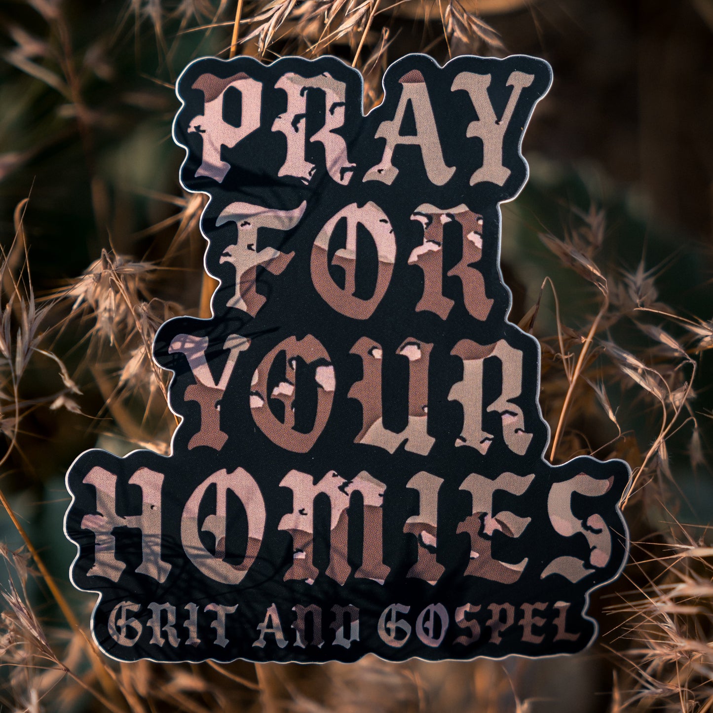 Pray For Your Homies Sticker –Choco Chip Camo Weatherproof Matte vinyl Faith-Based Decal