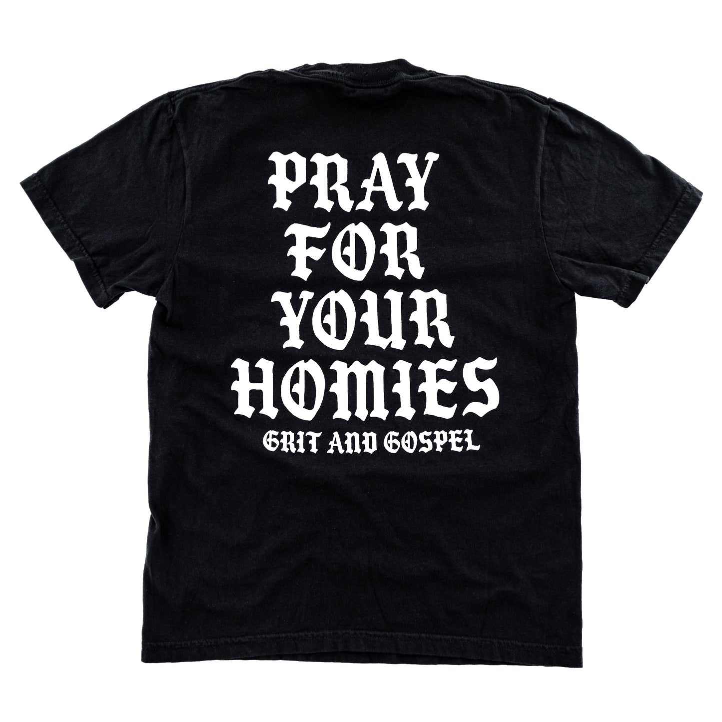 Pray For Your Homies Christian t-shirt – back graphic comfort colors faith based apparel