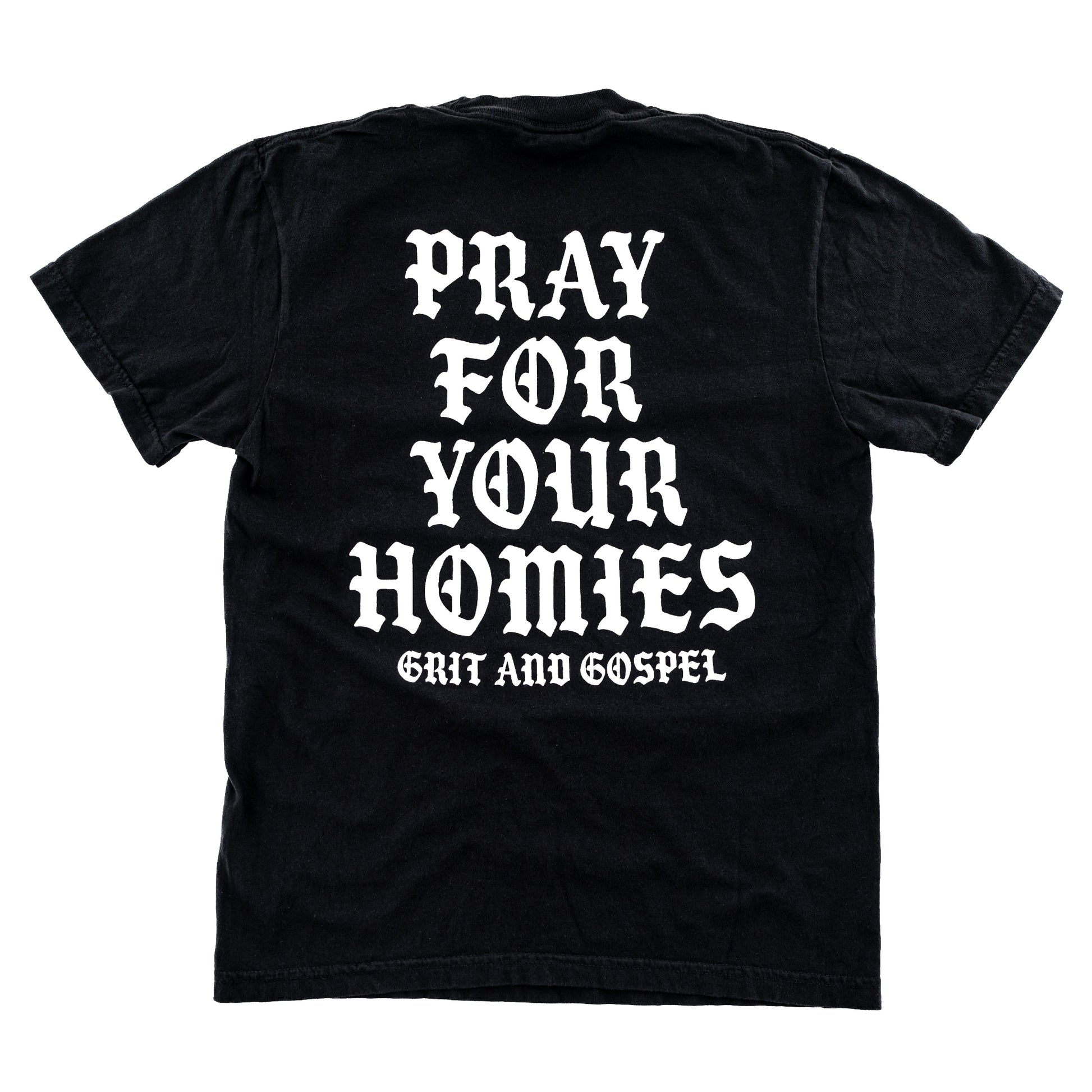 Pray For Your Homies Christian t-shirt – back graphic comfort colors faith based apparel