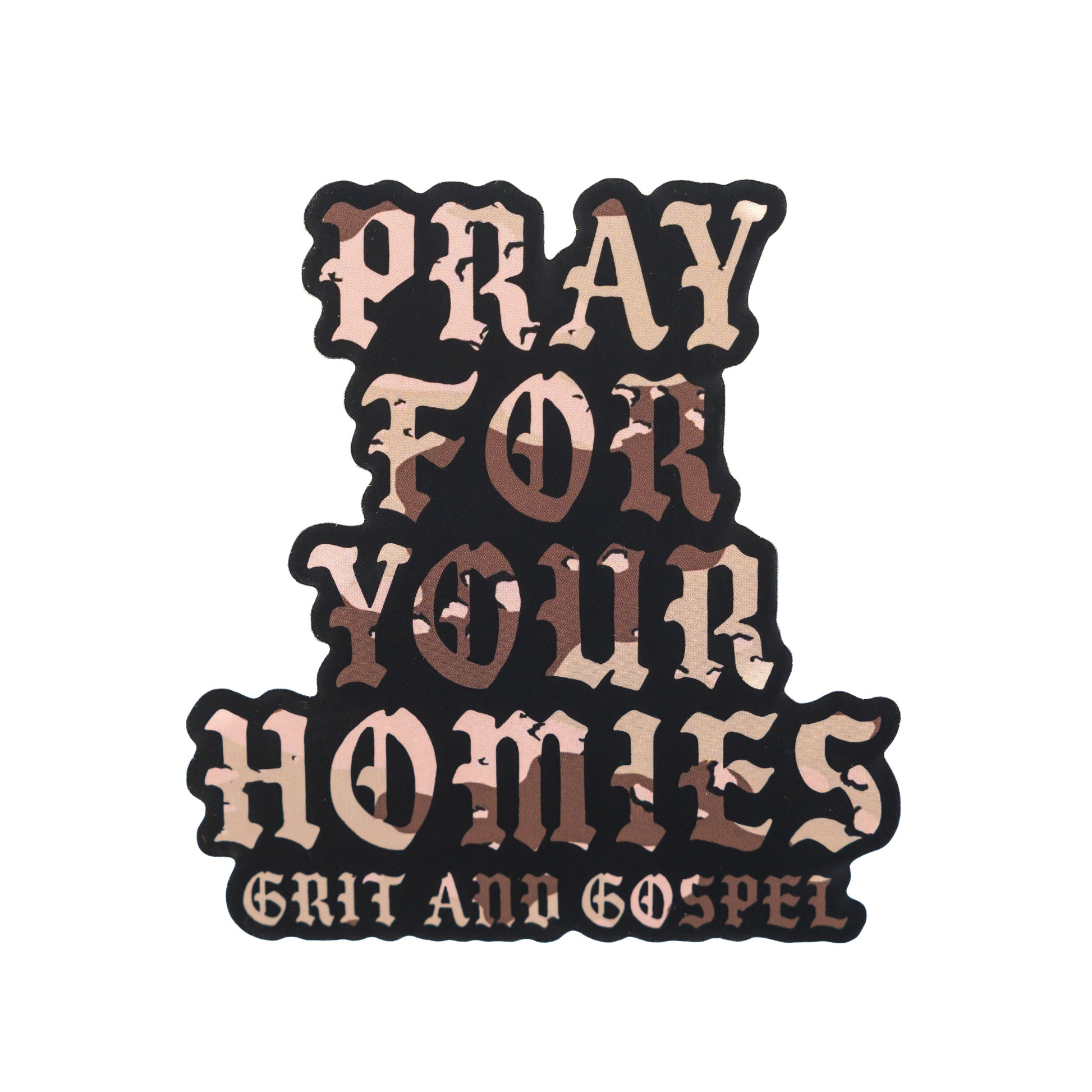 Faith-based desert camo sticker for veterans and believers pray for your homies decal
